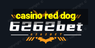 casino red dog