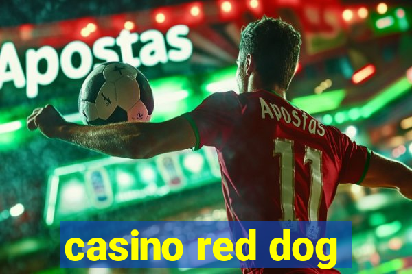 casino red dog