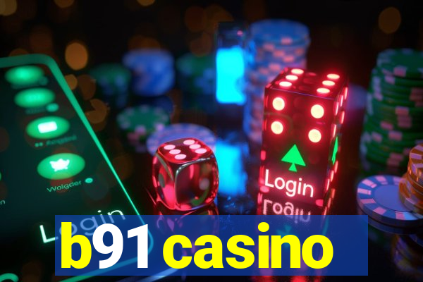 b91 casino