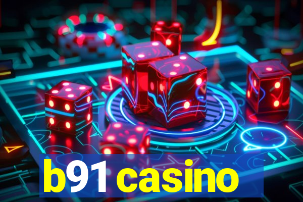 b91 casino