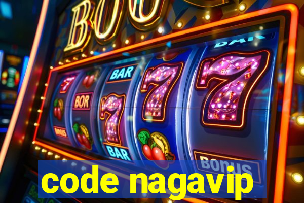 code nagavip