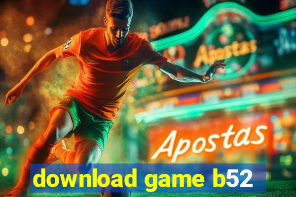 download game b52