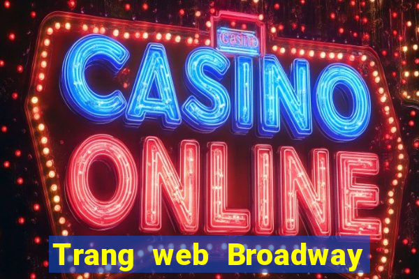 Trang web Broadway Đăng nhập