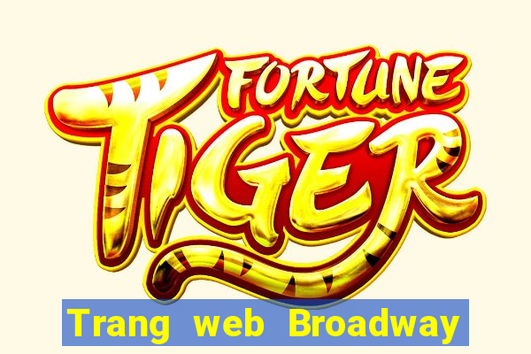 Trang web Broadway Đăng nhập