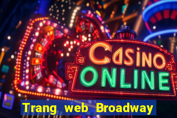 Trang web Broadway Đăng nhập