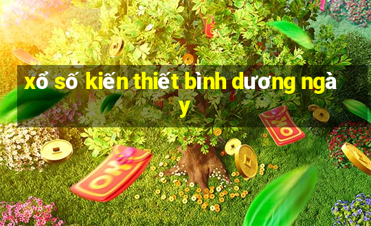 xổ số kiến thiết bình dương ngày