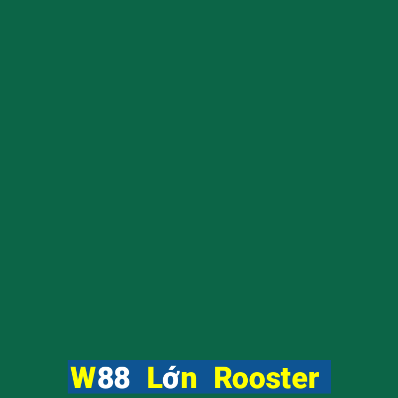 W88 Lớn Rooster dải tải về