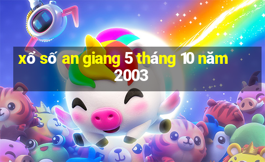 xổ số an giang 5 tháng 10 năm 2003