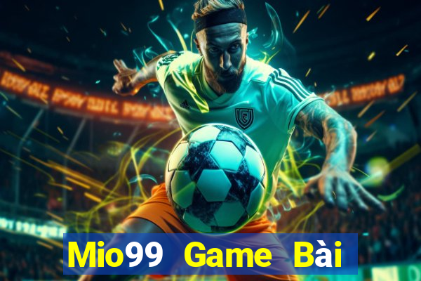 Mio99 Game Bài Online Chơi Cùng Bạn Bè