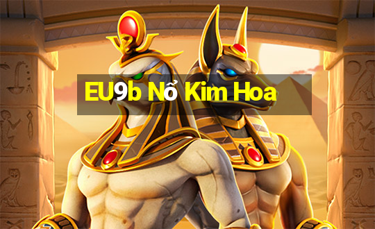 EU9b Nổ Kim Hoa