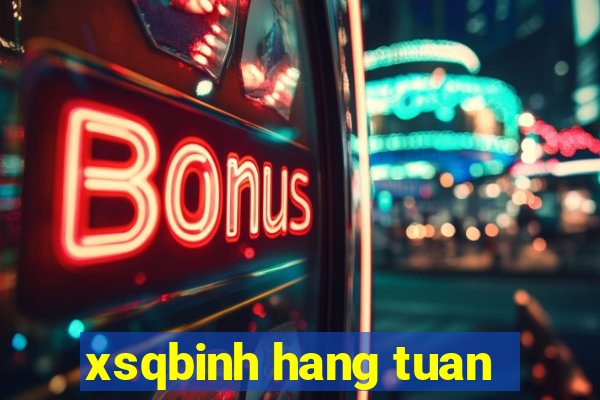 xsqbinh hang tuan