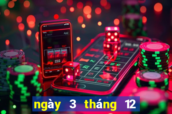 ngày 3 tháng 12 xổ số đà lạt