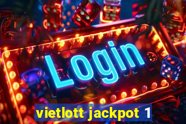 vietlott jackpot 1