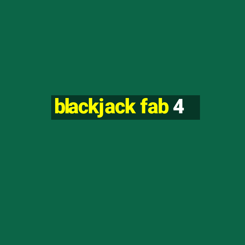 blackjack fab 4