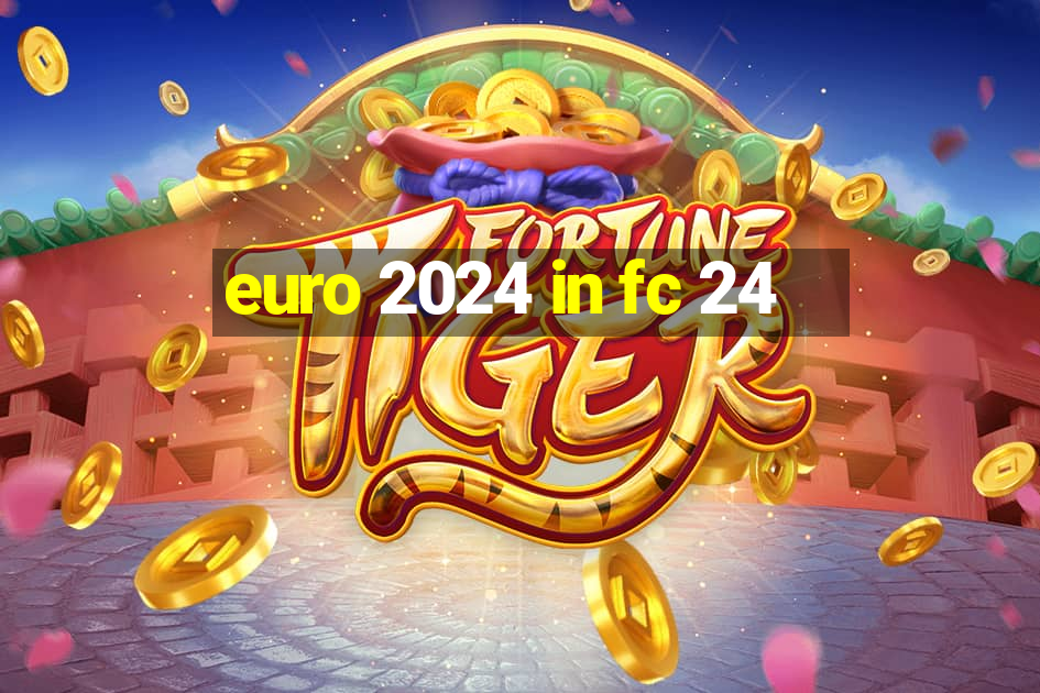 euro 2024 in fc 24