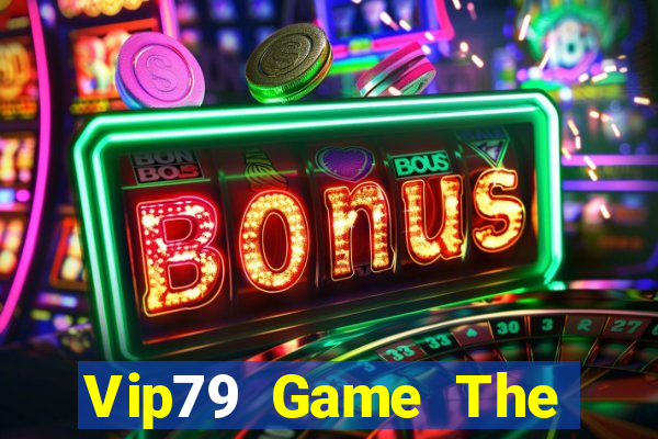 Vip79 Game The Bài Hay Nhất 2024