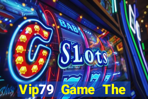 Vip79 Game The Bài Hay Nhất 2024