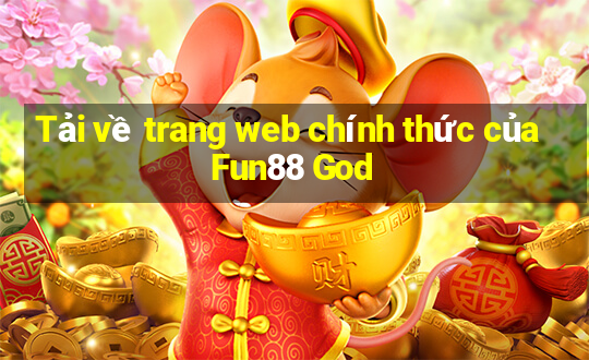 Tải về trang web chính thức của Fun88 God