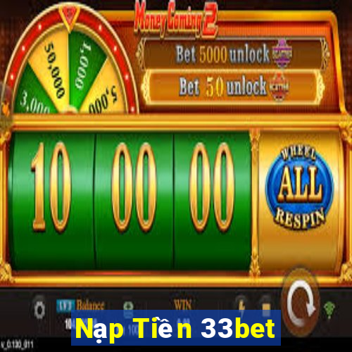 Nạp Tiền 33bet