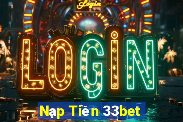 Nạp Tiền 33bet