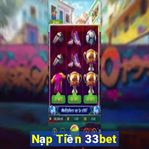 Nạp Tiền 33bet