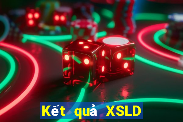 Kết quả XSLD hôm nay