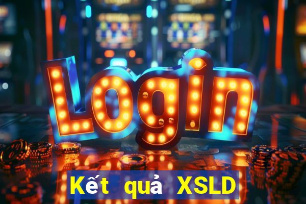 Kết quả XSLD hôm nay