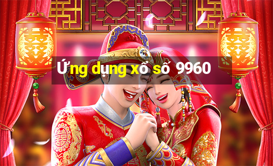 Ứng dụng xổ số 9960