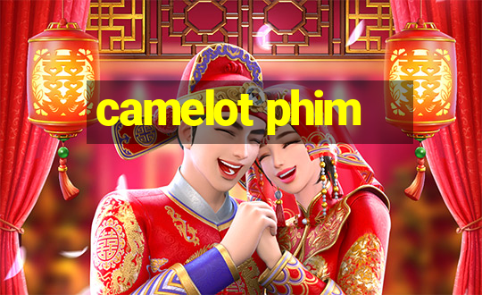 camelot phim