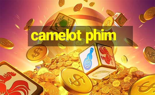 camelot phim