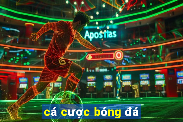 cá cược bóng đá