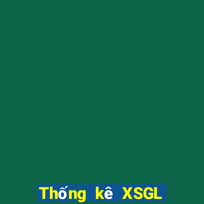 Thống kê XSGL Thứ 7