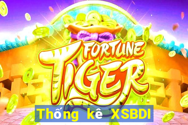 Thống kê XSBDI thứ tư