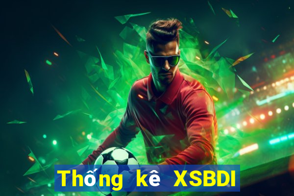 Thống kê XSBDI thứ tư