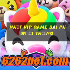 Nhất Vip Game Bài Phỏm Đổi Thưởng