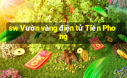 sw Vườn vàng điện tử Tiền Phong