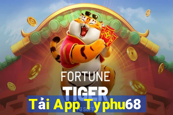 Tải App Typhu68