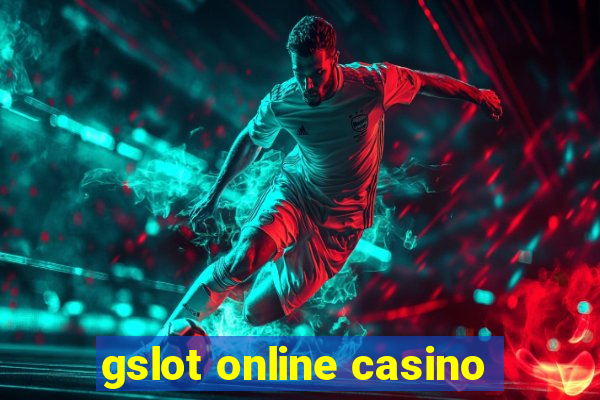 gslot online casino