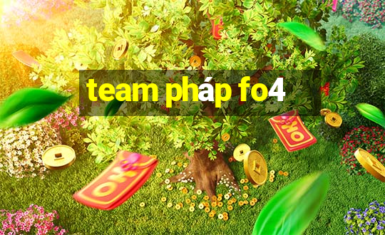 team pháp fo4