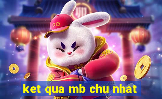 ket qua mb chu nhat