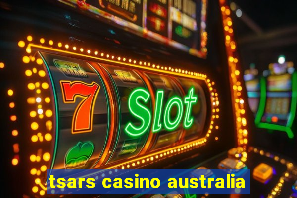 tsars casino australia