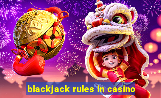 blackjack rules in casino