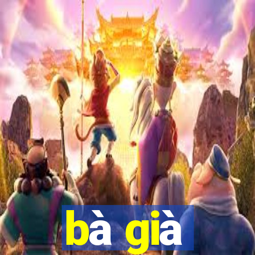 bà già