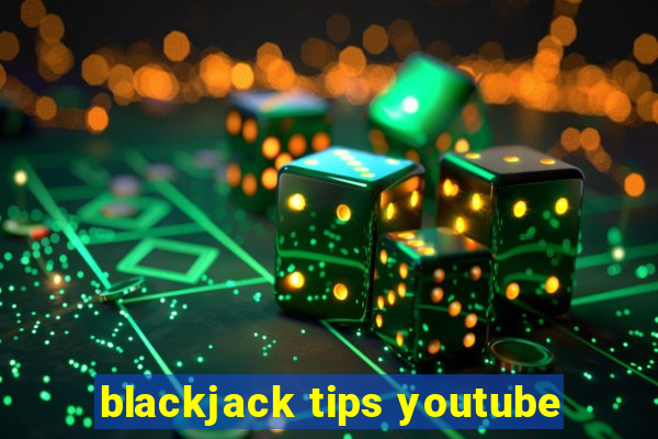 blackjack tips youtube