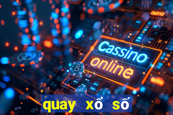 quay xổ số thử hôm nay