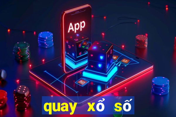 quay xổ số thử hôm nay