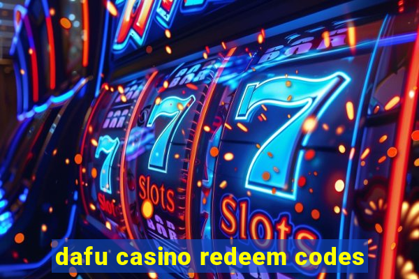 dafu casino redeem codes