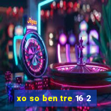 xo so ben tre 16 2