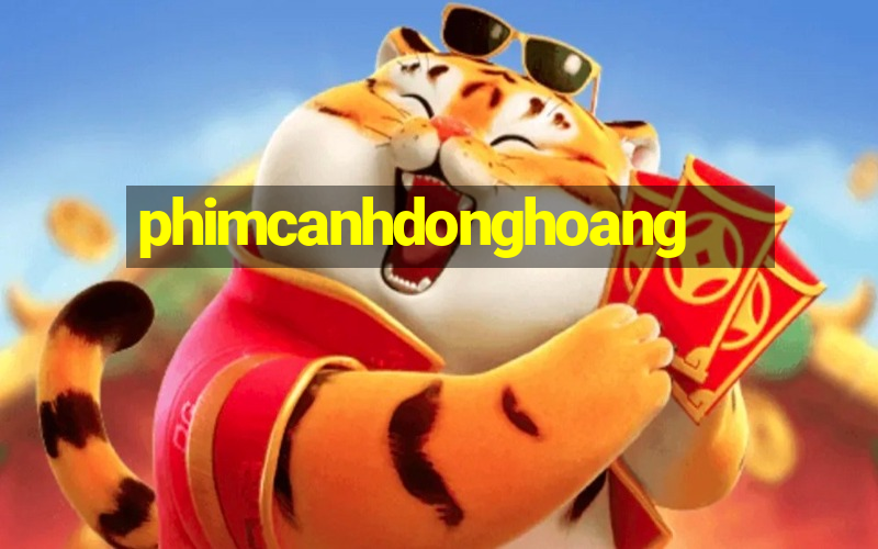 phimcanhdonghoang