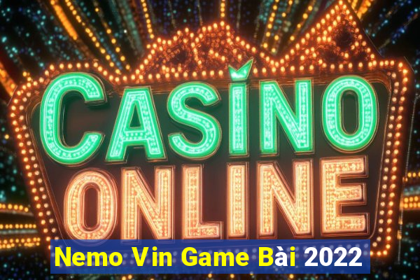 Nemo Vin Game Bài 2022